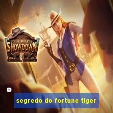 segredo do fortune tiger